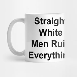 Straight White Men Mug